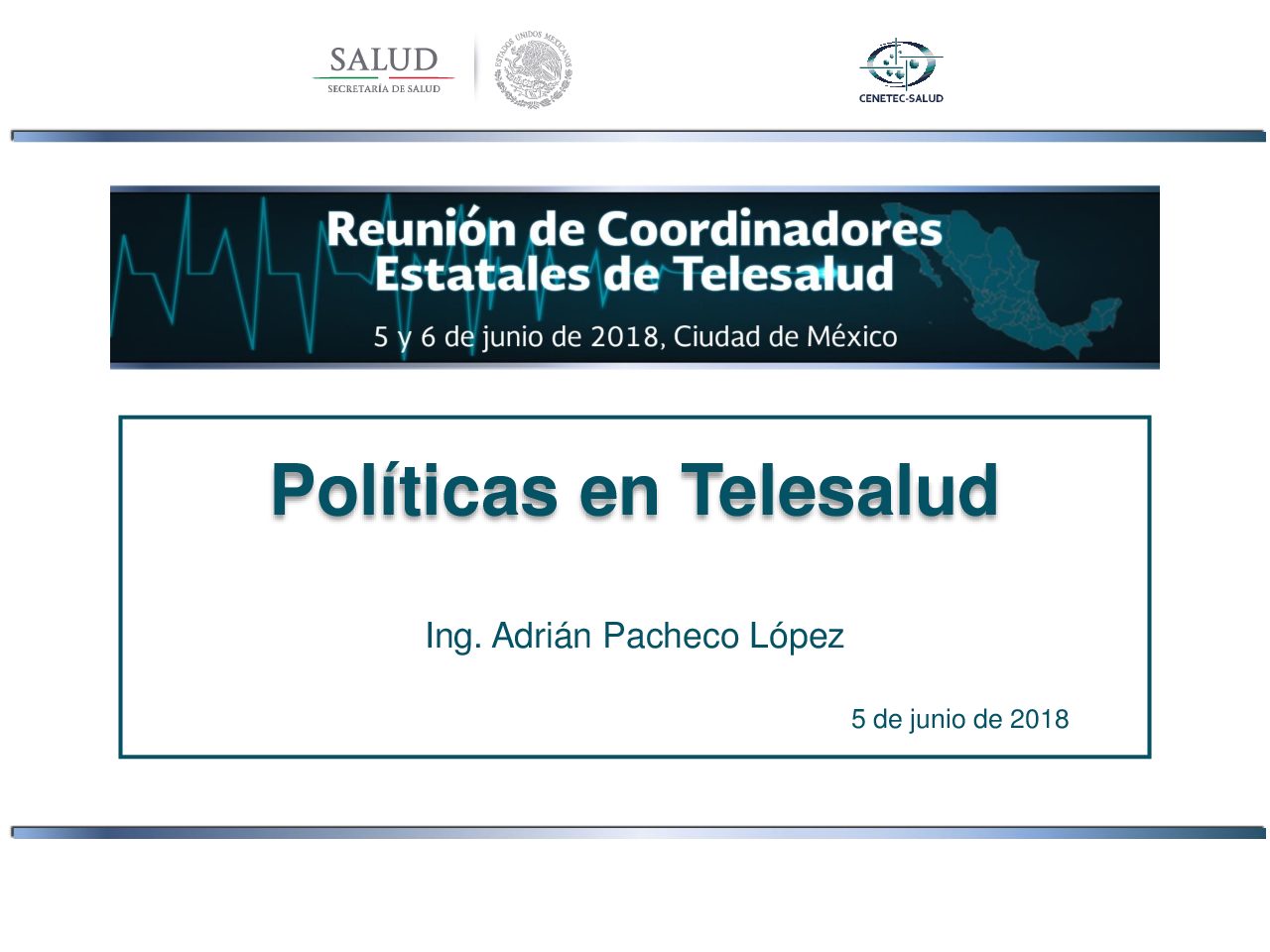 Políticas en Telesalud, Reunión de coordinadores estatales de telesalud, 5 y 6 de junio 2018, CDMX