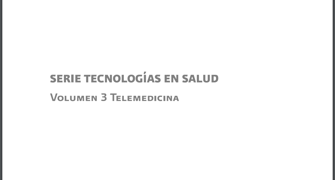 SERIE TECNOLOGÍAS EN SALUD Volumen 3 Telemedicina